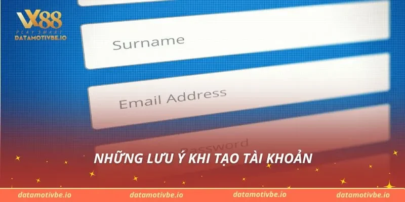 Những lưu ý khi tạo tài khoản