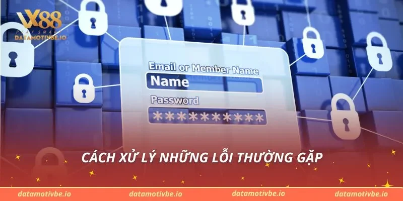 Cách xử lý những lỗi thường gặp