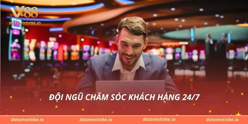 Đội ngũ chăm sóc khách hàng 24/7
