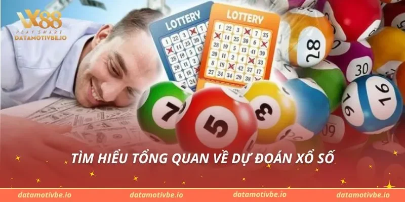 Tìm hiểu tổng quan về dự đoán xổ số