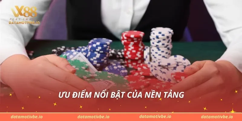 Ưu điểm nổi bật của nền tảng