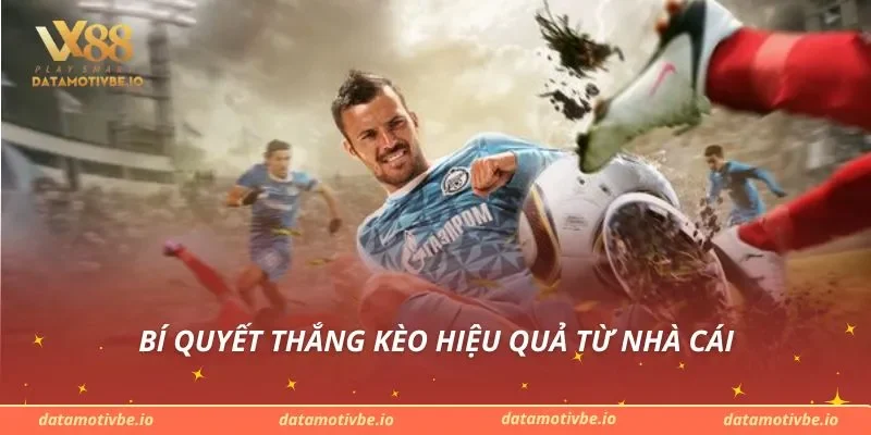 Bí quyết thắng kèo hiệu quả từ nhà cái