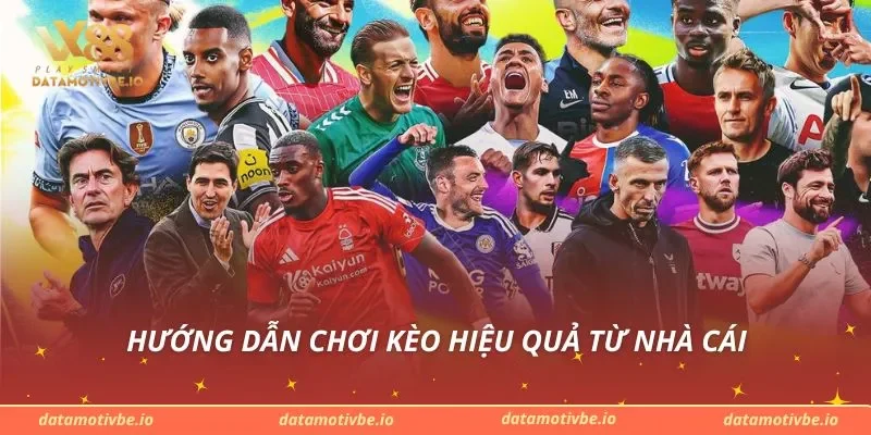 Hướng dẫn chơi kèo hiệu quả từ nhà cái
