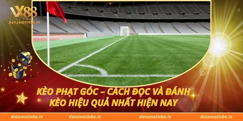 Kèo Phạt Góc – Cách Đọc Và Đánh Kèo Hiệu Quả Nhất Hiện Nay