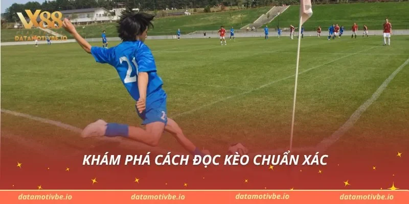Khám phá cách đọc kèo chuẩn xác