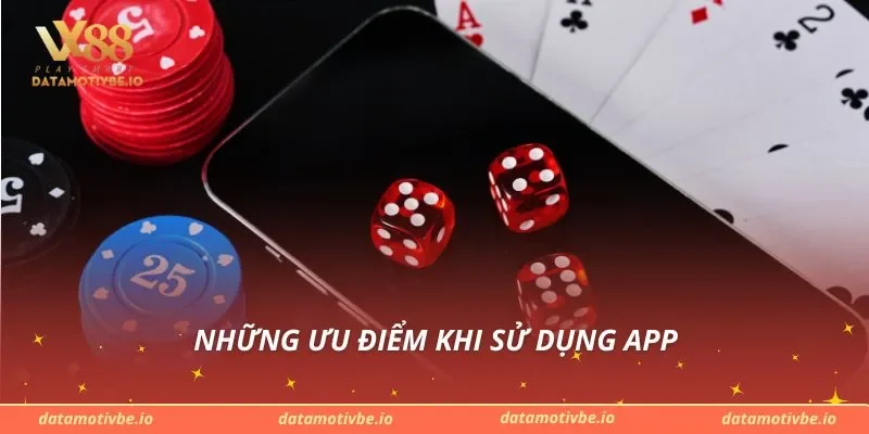 Những ưu điểm khi sử dụng app