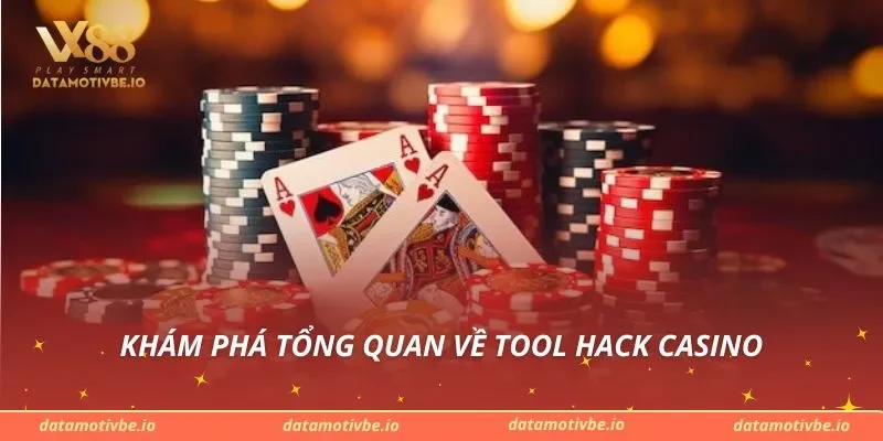 Khám phá tổng quan về tool hack casino